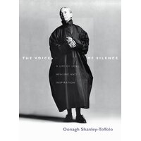 The Voice Of Silence: A Life of Love, Healing and Inspiration Hardcover Book