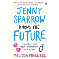 Jenny Sparrow Knows the Future Melissa Pimentel Paperback Book