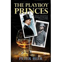 The Playboy Princes: The Apprentice Years of Edward VII and VIII Paperback