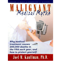 Malignant Medical Myths Paperback Book