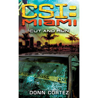 Cut and Run: CSI Miami Donn Cortez Paperback Novel Book