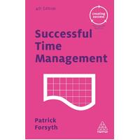 Successful Time Management: Creating Success Patrick Forsyth Paperback Book