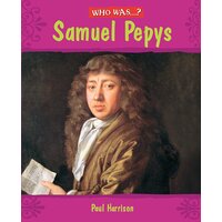 Who Was: Samuel Pepys? Paul Harrison Paperback Book