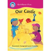 Start Reading: Outdoor Fun: Our Castle Paperback Book