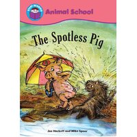 Start Reading: Animal School: The Spotless Pig Joe Hackett Paperback Book