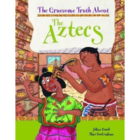 The Gruesome Truth About: The Aztecs (Gruesome Truth About) Children's Book