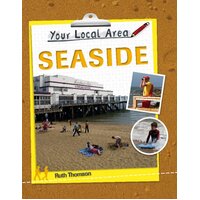 Your Local Area: Seaside Ruth Thomson Paperback Book