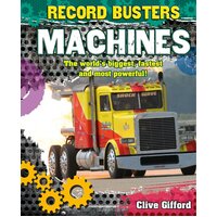 Record Busters: Machines Clive Gifford Paperback Book