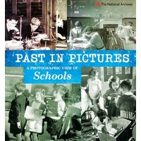 Past in Pictures: A Photographic View of Schools Alex Woolf Paperback Book