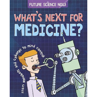 Future Science Now!: Medicine -Tom Jackson Children's Book