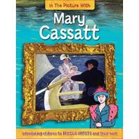 In the Picture With Mary Cassatt: In the Picture with - Children's Book