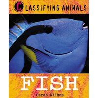 Classifying Animals: Fish Sarah Wilkes Paperback Book