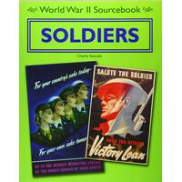 World War II Sourcebook: Soldiers Charlie Samuels Paperback Book