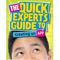 Quick Expert's Guide: Creating an App (Quick Expert's Guide) - Children's Book