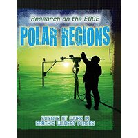 Research on the Edge: Polar Regions (Research on the Edge) - Children's Book