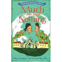 Short, Sharp Shakespeare Stories: Much Ado About Nothing Children's Book