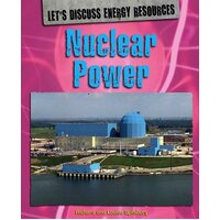 Let's Discuss Energy Resources: Nuclear Power Paperback Book