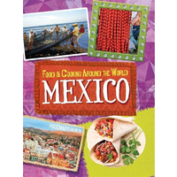 Food & Cooking Around the World: Mexico (Food & Cooking Around the World)