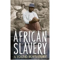 Survivors: African Slavery: A Young Boy's Story (Survivors) Book