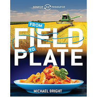 Source to Resource: Food: From Field to Plate (Source to Resource) - Children's