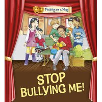 Putting on a Play: Stop Bullying Me! Jenny Powell Paperback Book