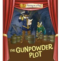 Gunpowder Plot: Putting on a Play -Bradman, Tom,Bradman, Tony Children's Book