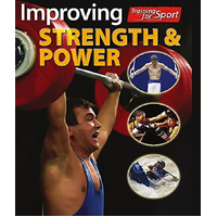 Training For Sport: Improving Strength and Power (Training For Sport)