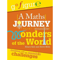 Go Figure: A Maths Journey Around the Wonders of the World Book