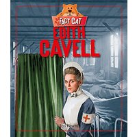 Fact Cat: History: Edith Cavell (Fact Cat: History) - Children's Book