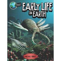 Planet Earth: Early Life on Earth Michael Bright Hardcover Book