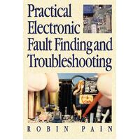 Practical Electronic Fault-Finding and Troubleshooting Paperback Book