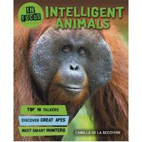 In Focus: Intelligent Animals Anita Ganeri Paperback Book