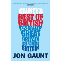 Gaunty's Best of British: It's Called Great Britain, Not Rubbish Britain