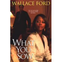 What You Sow Wallace Ford Paperback Book