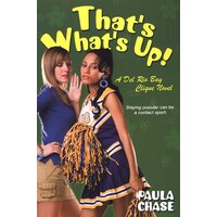 That's What's Up!: A del Rio Bay Novel Paula Chase Paperback Book