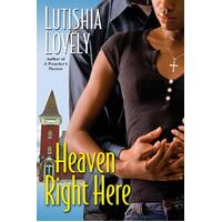 Heaven Right Here: A Hallelujah Love Novel Lutishia Lovely Hardcover Book