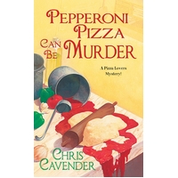 Pepperoni Pizza Can be Murder: A Pizza Lover's Mystery Hardcover Book