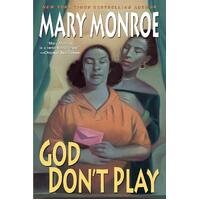 God Don't Play Mary Monroe Paperback Novel Book