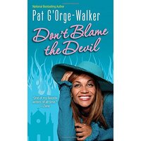 Don't Blame the Devil Pat G'Orge-Walker Paperback Novel Book