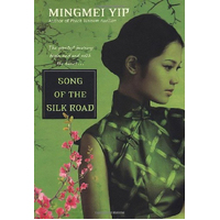 Song of the Silk Road Mingmei Yip Hardcover Book