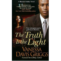 The Truth is the Light: A Blessed Trinity Novel Hardcover Book