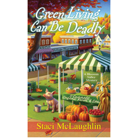 Green Living Can Be Deadly -Staci McLaughlin Book