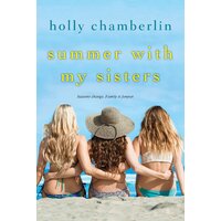 Summer with My Sisters Holly Chamberlin Paperback Novel Book