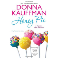 Honey Pie: Only Kisses are Sweeter Donna Kauffman Paperback Book