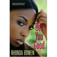 Get You Good Rhonda Bowen Paperback Book