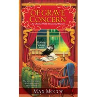 Of Grave Concern: An Ophelia Wylde Paranormal Mystery Paperback Novel Book