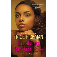 Looking for Trouble -Trice Hickman Book