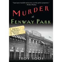 Murder at Fenway Park (Mickey Rawlings Baseball Mysteries Paperback Novel