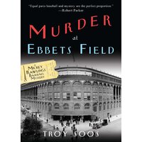 Murder at Ebbets Field (Mickey Rawlings Baseball Mysteries Paperback Novel