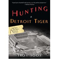 Hunting a Detroit Tiger Troy Soos Paperback Book